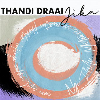 Thandi Draai – Jika EP