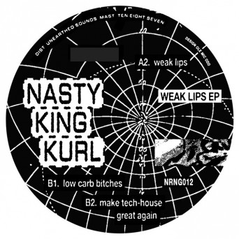 Nasty King Kurl – Weak Lips