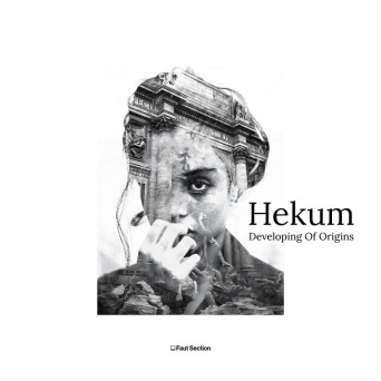 Hekum – Developing Of Origins EP