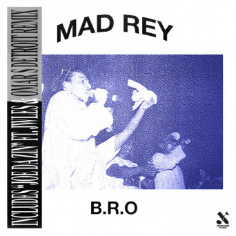 Mad Rey – B.R.O