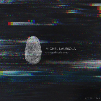 Michel Lauriola – Changed Society EP