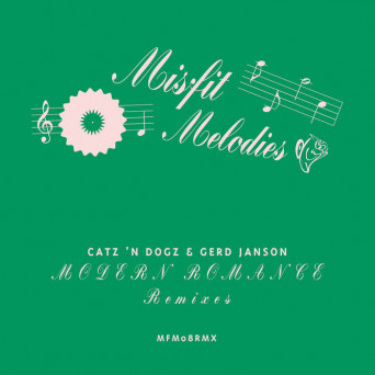 Catz ‘n Dogz & Gerd Janson – Modern Romance Remixes