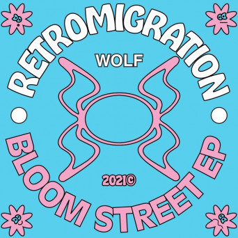 Retromigration – Bloom Street