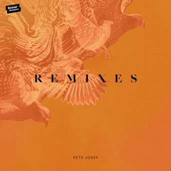 Pete Josef – Remixes