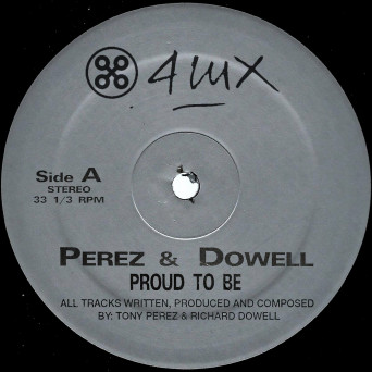 Perez & Dowell – Proud to Be