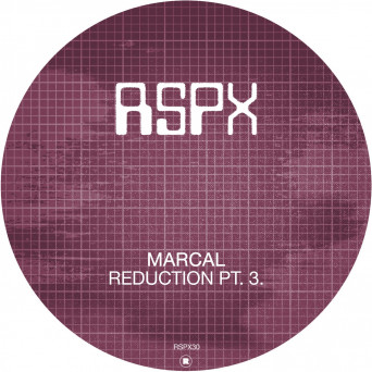 Marçal – Reduction Pt. 3