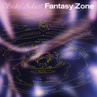 Sedef Adasi – Fantasy Zone