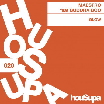 Maestro & Buddha Boo – Glow
