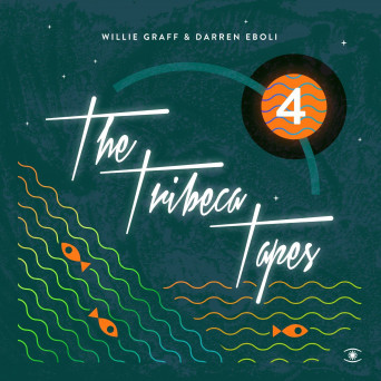 Darren Eboli & Willie Graff – The Tribeca Tapes 4