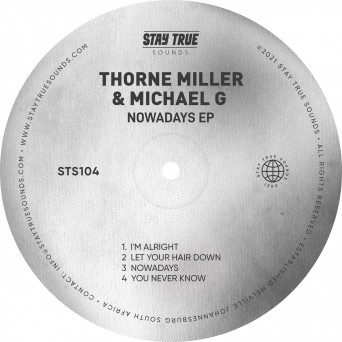 Michael G & Thorne Miller – Nowadays EP