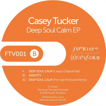 Casey Tucker – Deep Soul Calm EP