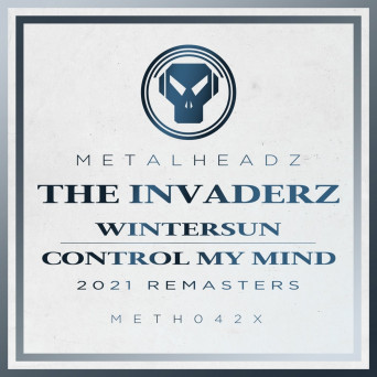 The Invaderz – Wintersun / Control My Mind (2021 Remasters)