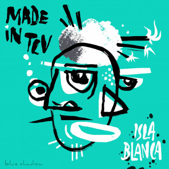 Made In TLV – Isla Blanca [Hi-RES]