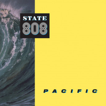808 State – Pacific [1989/2021]