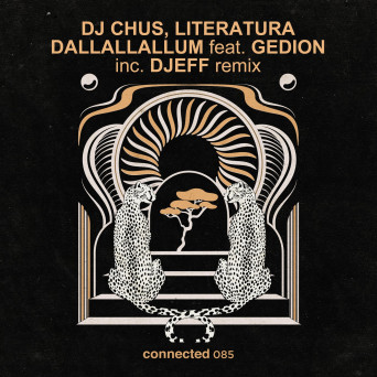 DJ Chus, Literatura & Gedion – Dallallallum EP