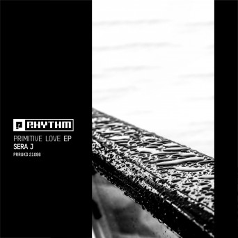 Sera J – Primitive Love EP [Hi-RES]