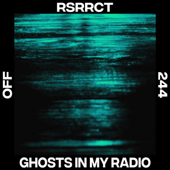 RSRRCT – Ghosts In My Radio