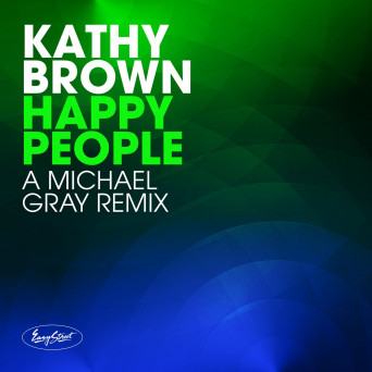 Kathy Brown – Happy People (A Michael Gray Remix)