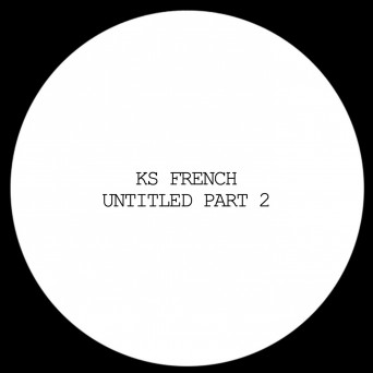 KS French – Untitled, Pt. 2