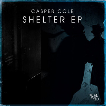 Casper Cole – Shelter – EP