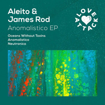 Aleito & James Rod – Anomalistico EP