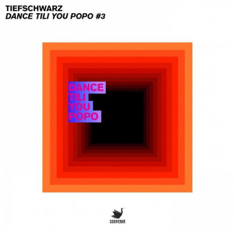 Tiefschwarz – Dance Tili You Popo #3