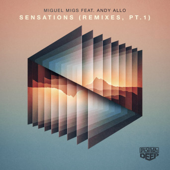 Miguel Migs – Sensations (feat. Andy Allo) (Remixes, Pt. 1)