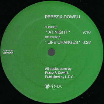 Perez & Dowell – Life Changes at Night