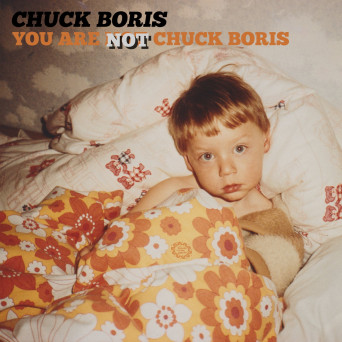 Chuck Boris – You Are Not Chuck Boris
