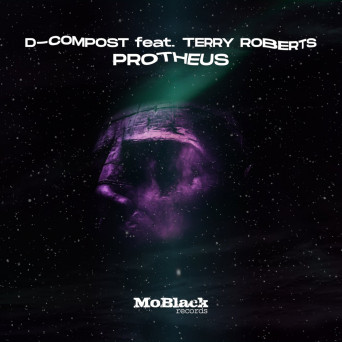 D-Compost & Terry Roberts – Protheus