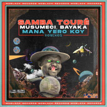 Musumeci, Samba Touré & Bayaka (IT) – Mana Yero Koy Remixes
