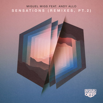 Miguel Migs – Sensations (feat. Andy Allo) (Remixes, Pt. 2)