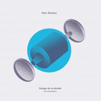 Marc Romboy – Voyage de la planète (New interpretations)