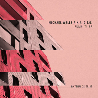 Michael Wells a.k.a. G.T.O. – Funk it! EP