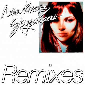 Nina Kraviz – Skyscrapers (Remixes)