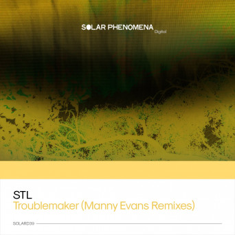 STL – Troublemaker (Manny Evans Remixes)