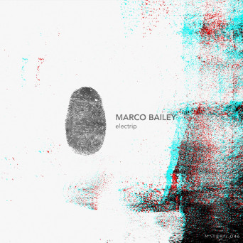 Marco Bailey – Electrip EP