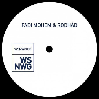 Fadi Mohem & Rodhad – WSNWG008