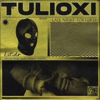 Tulioxi – Late Night Tortures