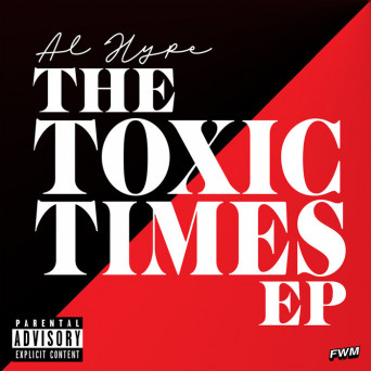 Al Hype – Toxic Times