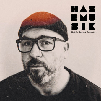 Mykel Haze – Mykel Haze & Friends