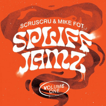 Scruscru & Mike Fot – Spliff Jamz Vol 1 EP