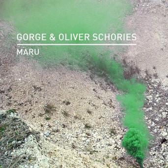 Gorge & Oliver Schories – Maru