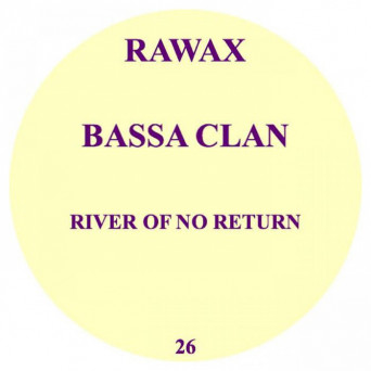Bassa Clan – River Of No Return