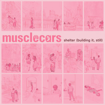musclecars – Shelter (Building It, Still)