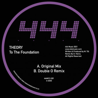 Theory – To The Foundation (Incl Double O Remix)