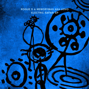 Memoryman Aka Uovo & Rogue D – Electric Safari EP