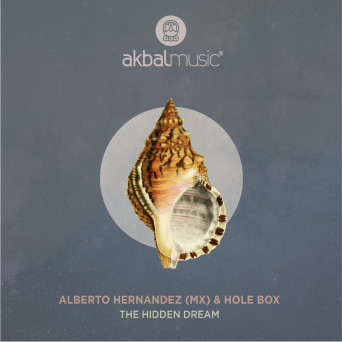 Hole Box & Alberto Hernandez (MX) – The Hidden Dream [Hi-RES]