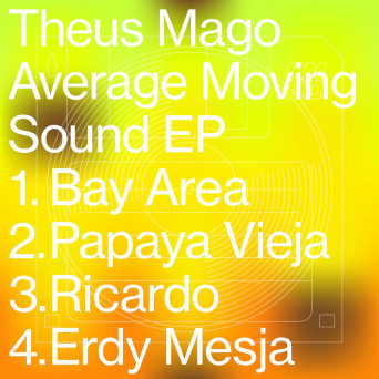 Theus Mago – Average Moving Sound EP