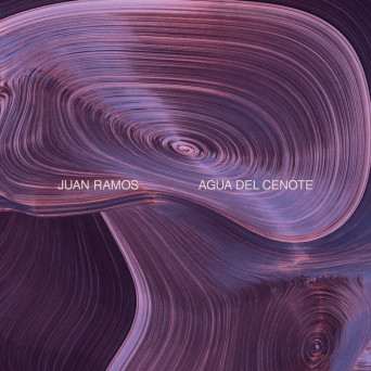 Juan Ramos – Agua Del Cenote